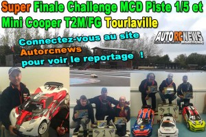 . [Reportage] Super Finale Challenge 1/5 MCD XR5 et Mini Cooper T2M/FG Tourlaville