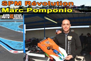 . [VIDEO] CF Piste 1/8 Classique et Brushless Montpellier SPM Revolution Marc Pomponio