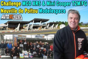 . [REPORTAGE] Challenge Piste 1/5 MCD XR5 et Mini Cooper T2M/FG Neuville de Poitou Modelespace