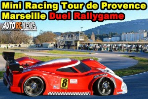 . [Video] Mini Racing Tour de Provence Marseille Duel Rallygame