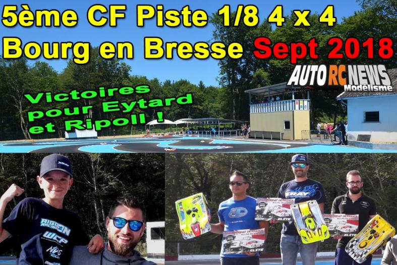5ème cf piste 1/8ème 4 x 4 et national à bourg en bresse club bmrc le 8 et 9 septembre 2018. 5ème cf piste 1/8ème 4 x 4 et national à bourg en bresse club bmrc le 8 et 9 septembre 2018.