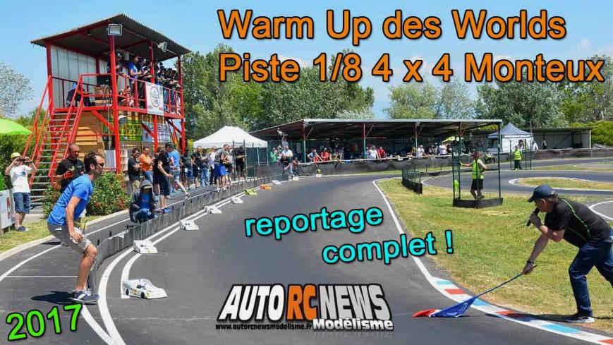 reportage du warm up des championnats du monde piste 1/8 thermique 4 x 4 à monteux club amac circuit jean nougier du 26 au 28 mai 2017 reportage du warm up des championnats du monde piste 1/8 thermique 4 x 4 à monteux club amac circuit jean nougier du 26 au 28 mai 2017