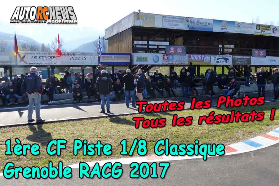 reportage 1ère cf piste 1/8 classique à grenoble club racg les 11 et 12 mars 2017.