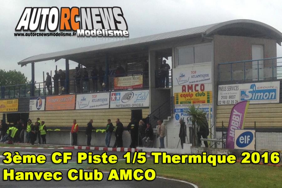 résultats 3ère cf piste 1/5ème hanvec tourisme elite, national et f1 club amco les 21 et 22 Mai 2016